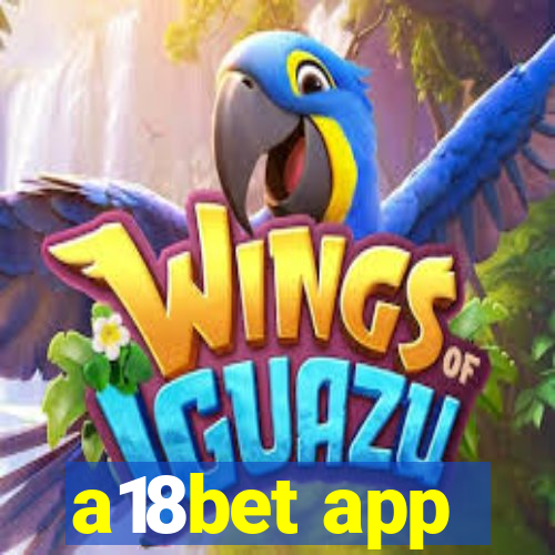 a18bet app